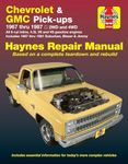 Chevrolet & GMC Pick-Ups 1967 - 1987: Haynes Repair Manual