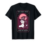 Not every witch lives in Salem T-Shirt