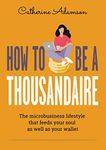 How to be a Thousandaire