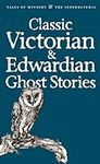 Classic Victorian & Edwardian Ghost