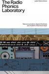 The Radio Phonics Laboratory: Telecommunications, Speech Synthesis and the Birth of Electronic Music