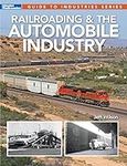 Railroading & the Automobile Indust