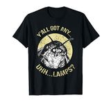 Y'all Got Any Lamps I Moth Lamp Meme I Moth Meme T-Shirt