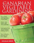 Guide to Canadian Vegetable Gardening