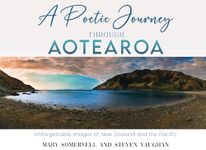 A Poetic Journey through Aotearoa : Unforgettable Images of New Zealand and the Pacific