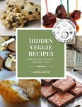 Hidden Veggie Recipes: Healthy kid-friendly comfort food