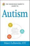 The Conscious Parent'S Guide To Autism