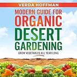 Modern Guide for Organic Desert Gar