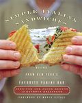 Simple Italian Sandwiches: Recipes from America's Favorite Panini Bar: 1