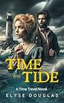 Time and Tide: A Time Travel Novel