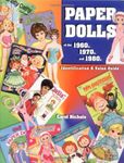 Paper Dolls of the 1960S, 1970S, and 1980s: Identification & Value Guide (Identification & Values (Collector Books))