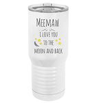 Meemaw - I Love You to the Moon and Back Stainless Steel Vacuum Double-Walled Insulated 20 Oz Tumbler Travel Coffee Mug with Clear Lid, White