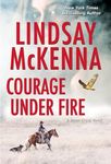 Courage Under Fire: A Riveting Nove