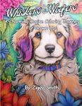 Whiskers & Woofers: A Charming Canine Coloring Journey for Grown Ups, Coloring Book of Dogs and Puppies for Relaxation and Stress Relief