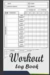 Workout Log Book: Fitness Log Books, Workout Tracker for Men and Women, Cardio Exercises Workout Routines for Men and Women | 120 Pages