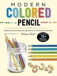 Modern Colored Pencil: A playful and contemporary exploration of colored pencil drawing