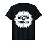 Hunting | Hunter - Vintage Deer Meat For Dinner T-Shirt