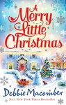 A Merry Little Christmas: 1225 Christmas Tree Lane / 5-B Poppy Lane (A Cedar Cove Novel)
