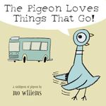 PIGEON LOVES THINGS THAT GO