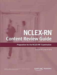 Nclex-RN Content Review Guide: Preparation for the Nclex-RN Examination