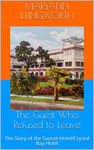 The Guest Who Refused to Leave: The Story of the Sunset Hotel/Crystal Bay Hotel