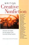 Writing Creative Nonfiction: Instruction and Insights from Teachers of the Associated Writing Programs