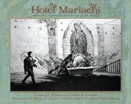 Hotel Mariachi: Urban Space and Cultural Heritage in Los Angeles (Querencias)