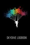 Skydive Log Book: Amazing skydiving record journal, suitable for 200 jumps (6" x 9")