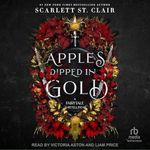 Apples Dipped in Gold: Fairy Tale Retelling, Book 2