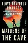 Maidens of the Cave: A Novel (Stone