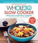 The Whole30 Slow Cooker: 150 Totall