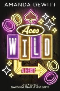 Aces Wild: A Heist