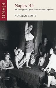 Naples '44: An intelligence officer in the Italian labyrinth