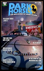 Dark Horses: The Magazine of Weird Fiction No. 30: July 2024 (Dark Horses Magazine)