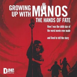 Growing Up with Manos: The Hands of Fate