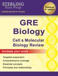 Sterling Test Prep GRE Biology: Review of Cell and Molecular Biology