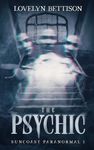 The Psychic: A Paranormal Suspense Novel