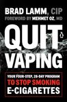 Quit Vaping: Your Four-Step, 28-Day Program to Stop Smoking E-Cigarettes