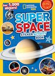 National Geographic Kids Super Space Sticker Activity Book: Over 1,000 Stickers!