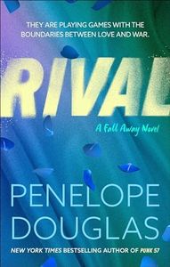 Rival: A steamy, emotional enemies-to-lovers romance (Fall Away Book 2)