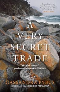 A Very Secret Trade: The dark story of gentlemen collectors in Tasmania