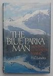 The Blue Parka Man: Alaskan Gold Ru
