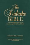 The Didache Bible with Commentaries Based on the Catechism of the Catholic Church: Ignatius Edition Hardback