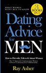 Dating Advice for Men, 3 Books in 1 (What Women Want Men To Know): How to Flirt with, Talk to & Attract Women (The #1 Approach, Communication Mastery & Secret to Attracting Love & Relationship)