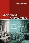Moving Viewers: American Film and t