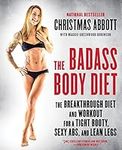 The Badass Body Diet: The Breakthro