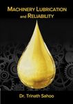 MACHINERY LUBRICATION AND RELIABILITY