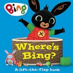 Where's Bing? A Lift-the-Flap Book: A delightful hide-and-seek board book perfect for young children ages 1 – 5