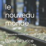 le nouveau monde: le nouveau monde du street art