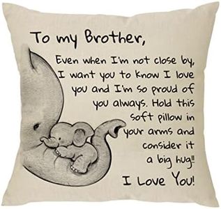 Brother Gift From Sisters Big Little Brother - Even When I'm Not Close by I Want You to Know I Love You and I Am So Proud of You-Reminder Gift for Men Boys Brother Throw Pillow Cover Pillowcase